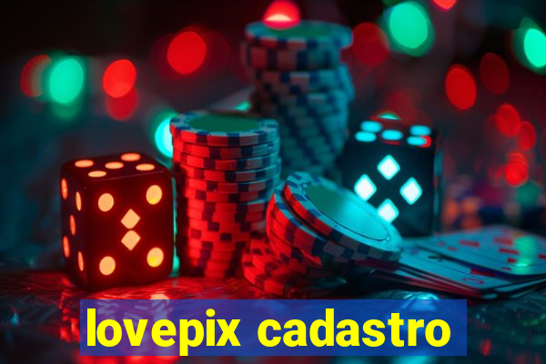 lovepix cadastro